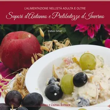 L‘alimentazione nell‘età adulta e oltre. Sapori d‘autunno e prelibatezze d‘inverno Saldi