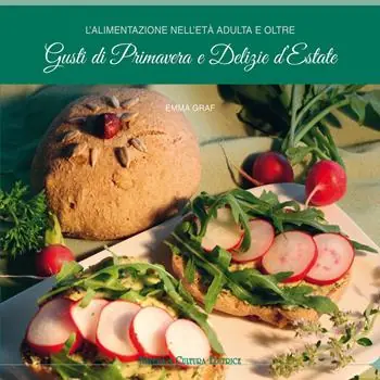 Vendita Finale L‘alimentazione nell‘età adulta e oltre. Gusti di primavera e delizie d‘estate