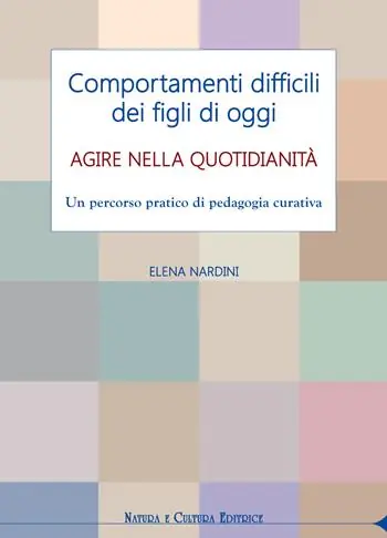 Comportamenti difficili dei figli di oggi. Agire nella quotidianità. Un percorso pratico di pedagogia curativa Nuovo Arrivo