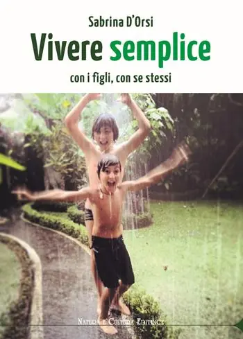 Occasione Vivere semplice. Con i figli, con se stessi
