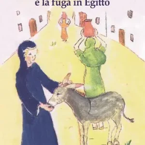 L‘asinello di Maria e la fuga in Egitto Solo Oggi