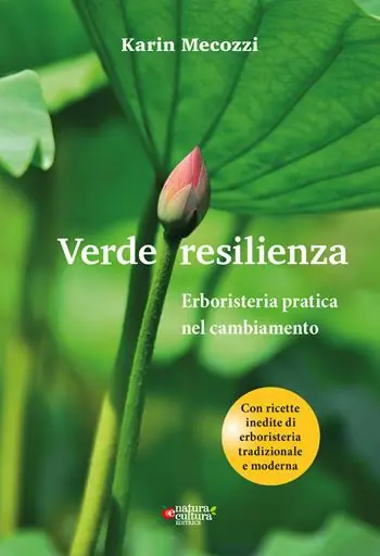 Offerta Limitata Verde resilienza. Erboristeria pratica nel cambiamento