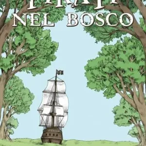 Bestseller Pirati nel bosco. Con Poster