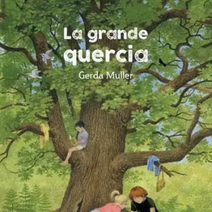 Reso Gratuito La grande quercia. Ediz. illustrata