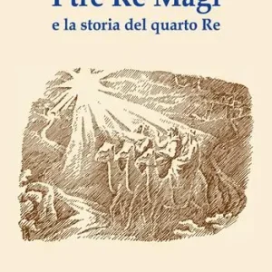 Occasione I tre Re Magi e la storia del quarto Re. Ediz. ampliata