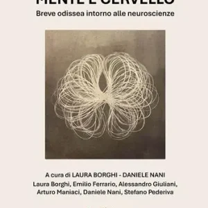 Compra Adesso Mente e cervello. Breve odissea intorno alle neuroscienze. Ediz. illustrata
