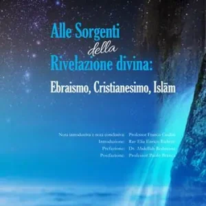 Scelto Dai Clienti Alle sorgenti della rivelazione divina. Ebraismo, cristianesimo, Islam