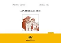 La Cattolica di Stilo. Ediz. illustrata Offerta