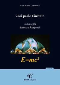 Must-Have Così parlò Einstein. Armonia fra scienza e religione?