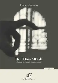 Compra Oggi Stesso Dell‘hora attuale. Trattato di filosofia contemporanea