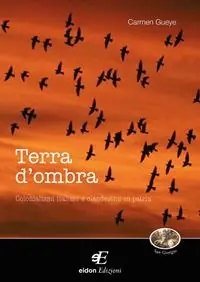 Subito Disponibile Terra d‘ombra. Colonialismi italiani e clandestini in patria