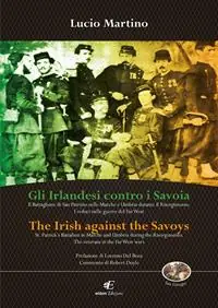 Reso Gratuito Gli irlandesi contro i Savoia-The Irish against the Savoys. Ediz. bilingue