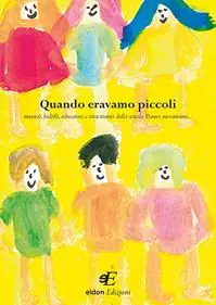 Offerta Del Giorno Quando eravamo piccoli