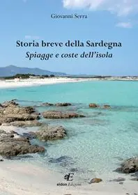 Storia breve della Sardegna. Spiagge e coste dell‘isola Miglior Prezzo