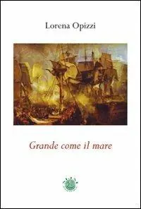 Grande come il mare Ultime Pezzi