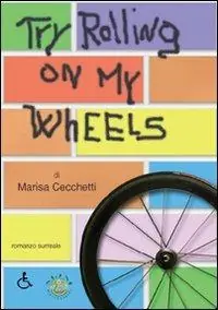 Try rolling on my wheels Ultime Pezzi