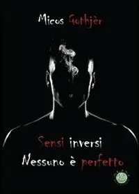 Sensi inversi. Nessuno è perfetto Must-Have