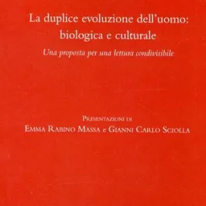 Di Tendenza La duplice evoluzione dell‘uomo biologica e culturale. Una proposta per una lettura condivisibile
