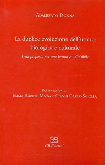 Di Tendenza La duplice evoluzione dell‘uomo biologica e culturale. Una proposta per una lettura condivisibile