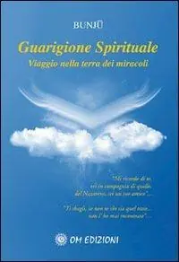 Guarigione spirituale. Viaggio nella terra dei miracoli. Con CD Audio Compra Oggi Stesso