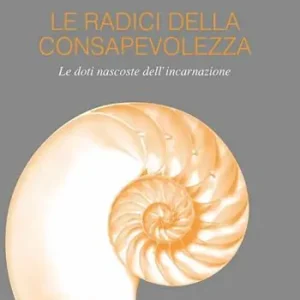 Offerta Le radici della consapevolezza