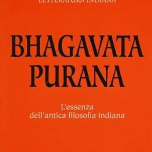 Non Perdere Bhagavata purana. L‘essenza dell‘antica filosofia indiana
