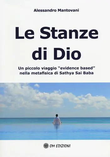Offerta Del Giorno Le stanze di Dio. Un piccolo viaggio «evidence based» nella metafisica di Sathya Sai Baba