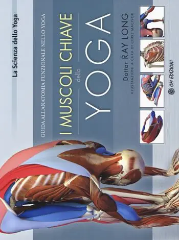 Direttamente Dal Produttore I muscoli chiave dello yoga. Guida all‘anatomia funzionale nello yoga