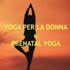 Offerta Lampo Yoga per la donna e prenatal yoga