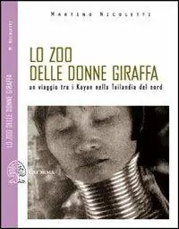 Spedizione Espresso Lo zoo delle donne giraffa. Un viaggio tra i Kayan nella Tailandia del nord. Ediz. illustrata. Con DVD
