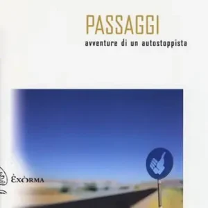 Ultimissimo Modello Passaggi. Avventure di un autostoppista