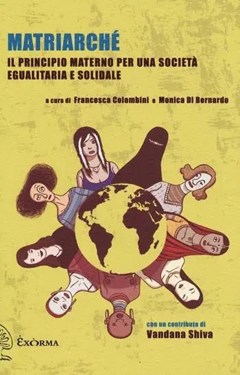 Must-Have Matriarché. Il principio materno per una società egualitaria e solidale
