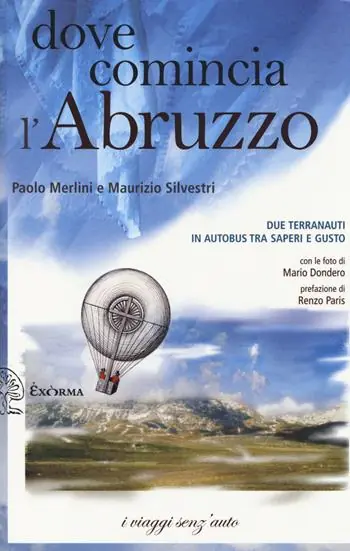 Dove comincia l‘Abruzzo. Due terranauti in autobus tra saperi e gusto Nuovo Arrivo