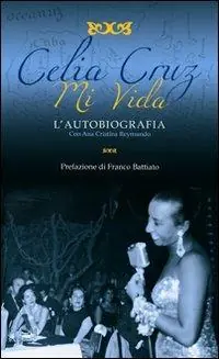 Mi vida. L‘autobiografia Ultime Pezzi