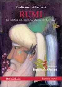 Offerta Rumi la mistica del suono e la danza dei dervisci