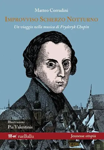 Improvviso scherzo notturno. Un viaggio nella musica di Fryderyk Chopin Subito Disponibile