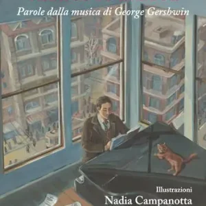 Rhapsody in blue. Parole dalla musica di George Gershwin. Ediz. illustrata Ultima Occasione
