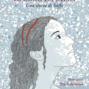 Io sono la mela. Una storia di Saffo. Ediz. illustrata Spedito Oggi