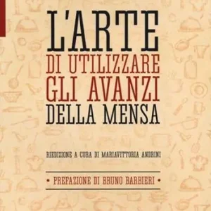 Soddisfatti O Rimborsati L‘ arte di utilizzare gli avanzi della mensa
