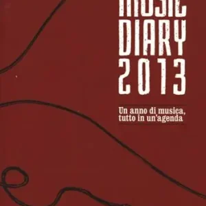 Music diary 2013. Ediz. italiana Scelto Dai Clienti