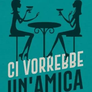 Prezzo Ridotto Ci vorrebbe un‘amica