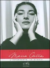 Maria Callas. L‘interprete, la storia. Con 2 CD Audio Direttamente Dal Produttore