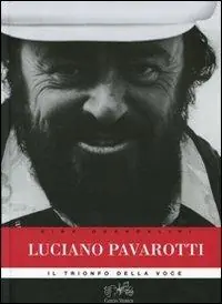 Luciano Pavarotti. Il trionfo della voce Economico