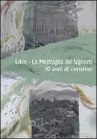 Erice. La montagna del Signore. 10 anni di cammino Consegna Rapida