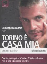 Compra Adesso Torino è casa mia letto da Giuseppe Culicchia. Audiolibro. 4 CD Audio