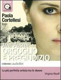 Soddisfatti O Rimborsati Orgoglio e pregiudizio letto da Paola Cortellesi. Audiolibro. CD Audio formato MP3