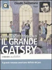 Occasione Imperdibile Il grande Gatsby letto da Claudio Santamaria. Audiolibro. CD Audio formato MP3. Ediz. integrale