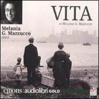 Offerta Speciale Vita letto da Melania G. Mazzucco. Audiolibro. CD Audio formato MP3. Ediz. ridotta
