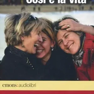 Non Perdere Così è la vita. Imparare a dirsi addio letto da Concita De Gregorio. Audiolibro. CD Audio formato MP3. Ediz. integrale