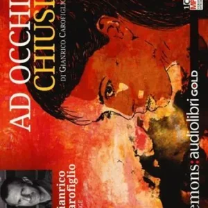 Subito Disponibile Ad occhi chiusi letto da Gianrico Carofiglio. Audiolibro. CD Audio formato MP3. Ediz. integrale